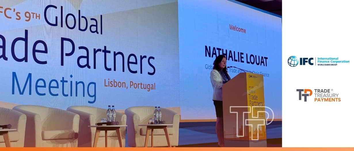 Updates from Lisbon: IFC’s 9th Global Trade Partners Meeting
