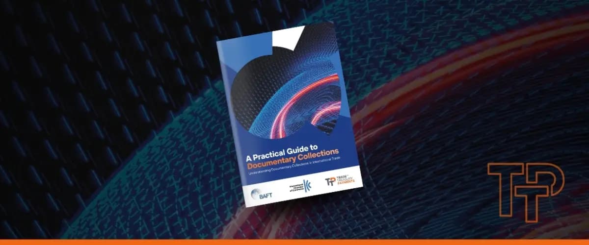 BAFT, ICC, and TTP launch new guide on documentary collections in trade finance