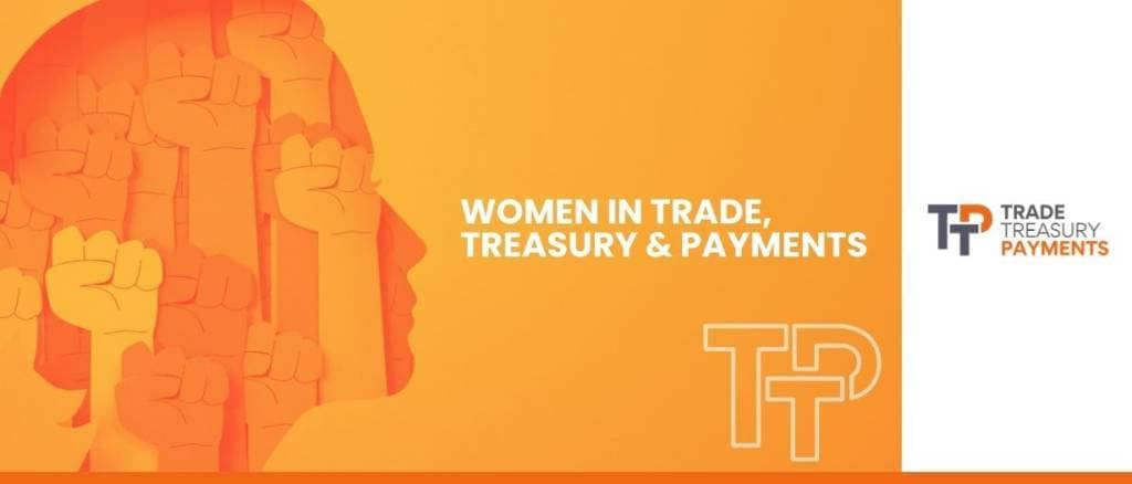 Women in Trade, Treasury and Payments 2026